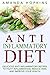 Anti Inflammatory Diet: Delicious Anti Inflammatory Recipes to Fight Inflammation, Reduce Pain, and Improve Your Health (Anti Inflammatory Cookbook Book 1)