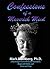Confessions of a Maverick Mind: A Psychologist Shares Stories and Adventures, Essays and Articles, and Poems and Songs