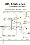 Olá, consciência!...
