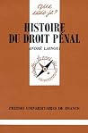 Histoire du droit pénal Histoire du droit pénal