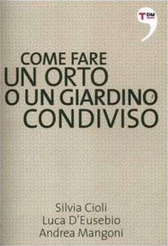 Come fare un orto o un giardino condiviso (Paperback)