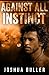 Against All Instinct