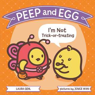 Peep and Egg: I'm Not Trick-or-Treating (Hardcover)