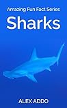 Sharks: Amazing Pictures and Fun Facts On Animals: Amazing Fun Fact Series:Sharks For Kids,Animal Series Book 2
