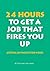 24 Hours to Get a Job That Fires You Up