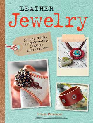 Leather Jewelry: 35 beautiful step-by-step leather accessories (Paperback)
