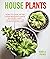 House Plants: How to look a...