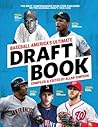 Baseball America's Ultimate Draft Book: The Most Comprehensive Book Ever Published on the Baseball Draft: 1965-2016 (1)