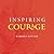 Inspiring Courage