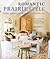 Romantic Prairie Style by Fifi O'Neill