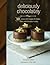 Deliciously Chocolatey by Victoria Glass