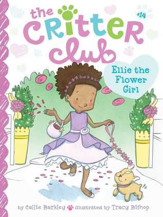 Ellie the Flower Girl (The Critter Club, #14)