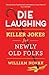 Die Laughing: Killer Jokes for Newly Old Folks