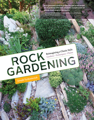 Rock Gardening: Reimagining a Classic Style (Hardcover)