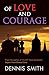 Of Love and Courage