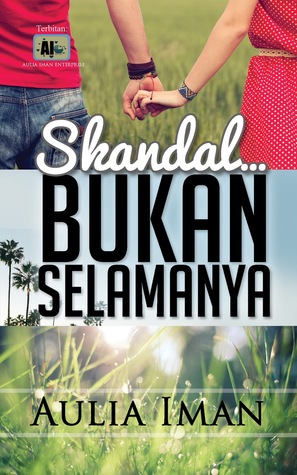 SKANDAL BUKAN SELAMANYA