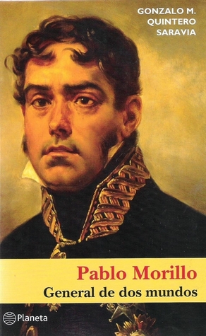 Pablo Morillo: General de dos mundos