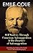 EMILE COUE: Self Mastery Through Conscious Autosuggestion & The Practice of Autosuggestion (Including the Study of the Emile Coue's Method & Biography)