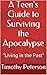 A Teen's Guide to Surviving the Apocalypse by Timothy Peterson