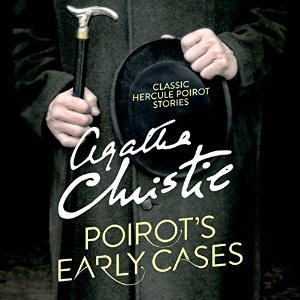 Poirot's Early Cases: 18 Hercule Poirot Mysteries