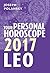 Leo 2017: Your Personal Horoscope: Your Essential Astrology Guide to Zodiac Predictions