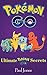 Pokemon Go: Ultimate Pokemon Go Guide: A Guide To Pokemon Go Secrets, Tips, Hints
