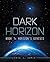 Dark Horizon: Book 1: Horizons Genesis