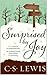 Surprised by Joy by C.S. Lewis