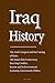 Iraq History: The Arab Conquest and the Coming of Islam, the Sunni-Shia Controversy, Iran-Iraq Conflict, Society and Its Environment, Economy, Government, Politics