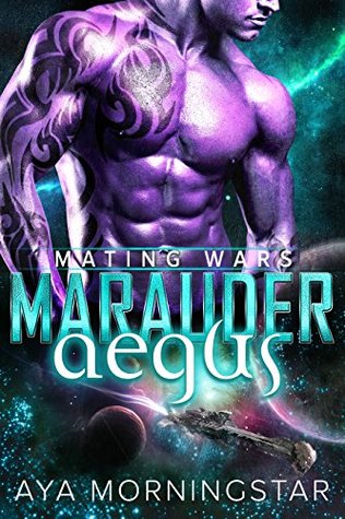 Marauder Aegus (Mating Wars, #3)