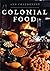 Colonial Food
