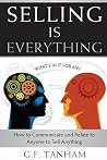 Selling Is Everything Selling Is Everything