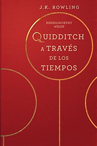 Quidditch a través de los tiempos: Harry Potter Libro de la Biblioteca Hogwarts