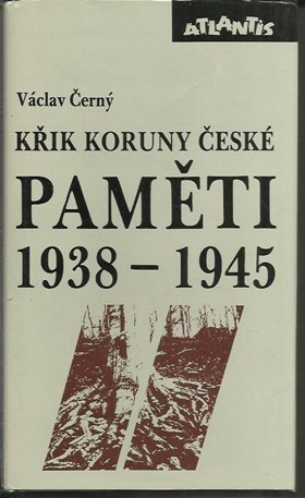 Křik koruny české - Paměti II (1938-1984): náš kulturní odboj za války