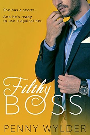 Filthy Boss (Kindle Edition)