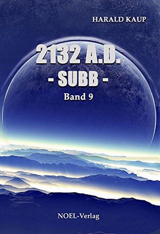 2132 A.D. Subb (Neuland Saga 9) (German Edition)