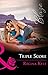 Triple Score (The Art of Seduction, #4)