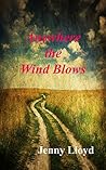 Anywhere the Wind...