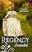 Regency Scandal: Some Like It Wicked / Some Like to Shock