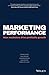 Marketing Performance: How Marketers Drive Profitable Growth