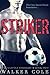 Striker (Just A Little Straight #2)