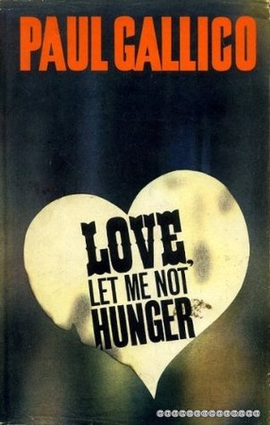 Love, Let Me Not Hunger (Hardcover)
