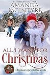 All I Want for Christmas: A Kinnison Legacy Holiday novella (The Kinnison Legacy)