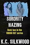 Sorority Hazing by K.C. Silkwood