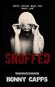 Snuffed: Part One