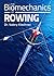 Biomechanics of Rowing