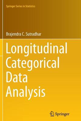 Longitudinal Categorical Data Analysis (Springer Series in Statistics)