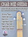 Cigar Box Guitar - The Ultimate Collection - 4 String