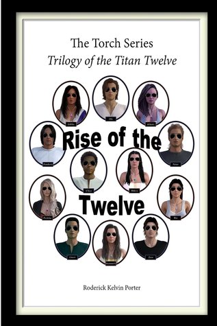 Trilogy of the Titan Twelve: Rise of the Twelve (The Torch Series #1)