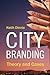 City Branding: Theory and Cases